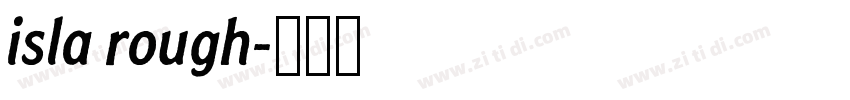 isla rough字体转换